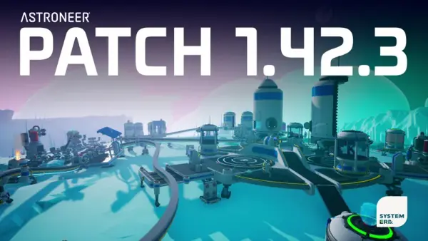 Astroneer Patch Notes 1.42.3: poprawki Intermodal Terminal (lipiec 2026)