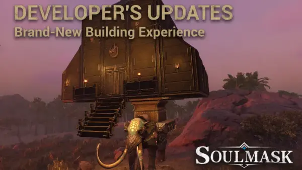 Soulmask July Update: nowy Building Mode, PTB otwarty i Patch #17 (28 lipca 2026)
